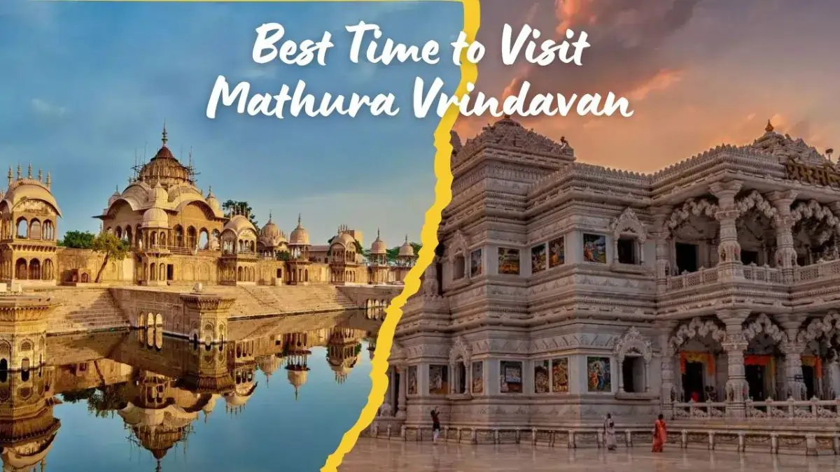 Best Time to Visit Mathura Vrindavan