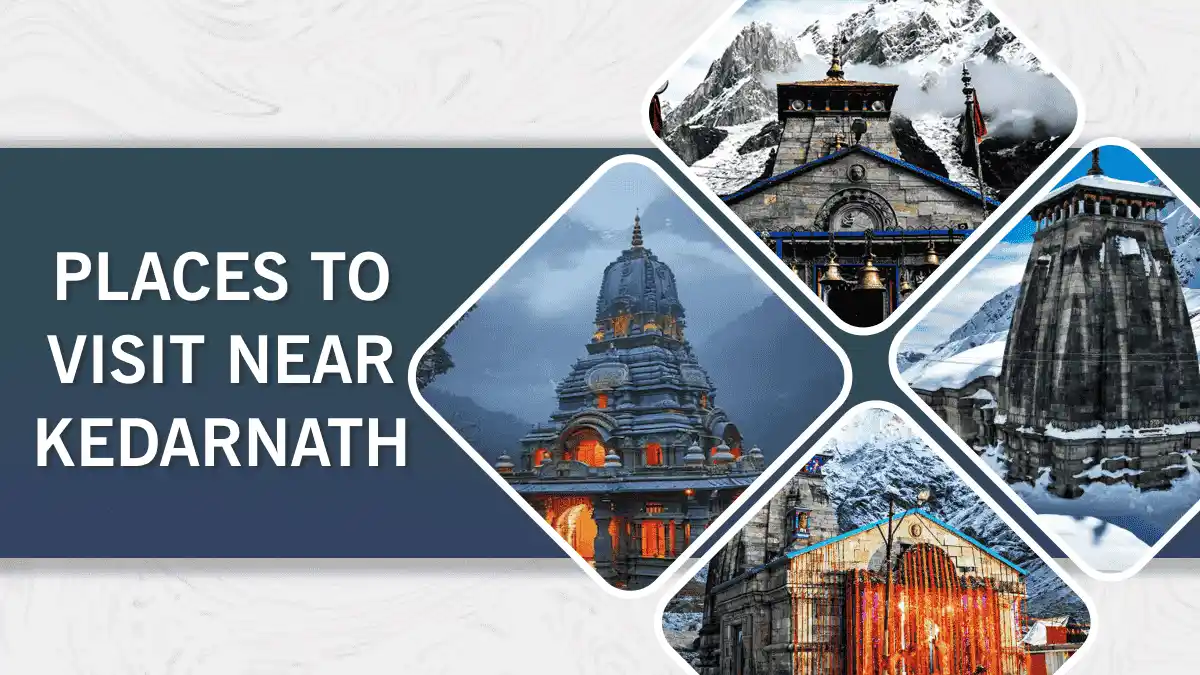 Places to Visit Near Kedarnath