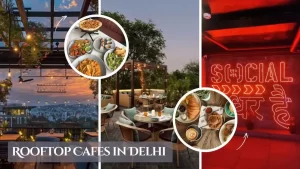 Rooftop Cafes in Delhi