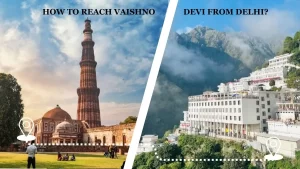 How to reach Vaishno Devi from Delhi