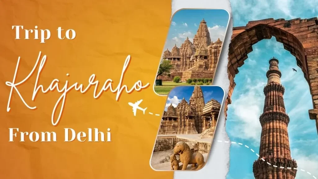 Delhi to Khajuraho Road Trip