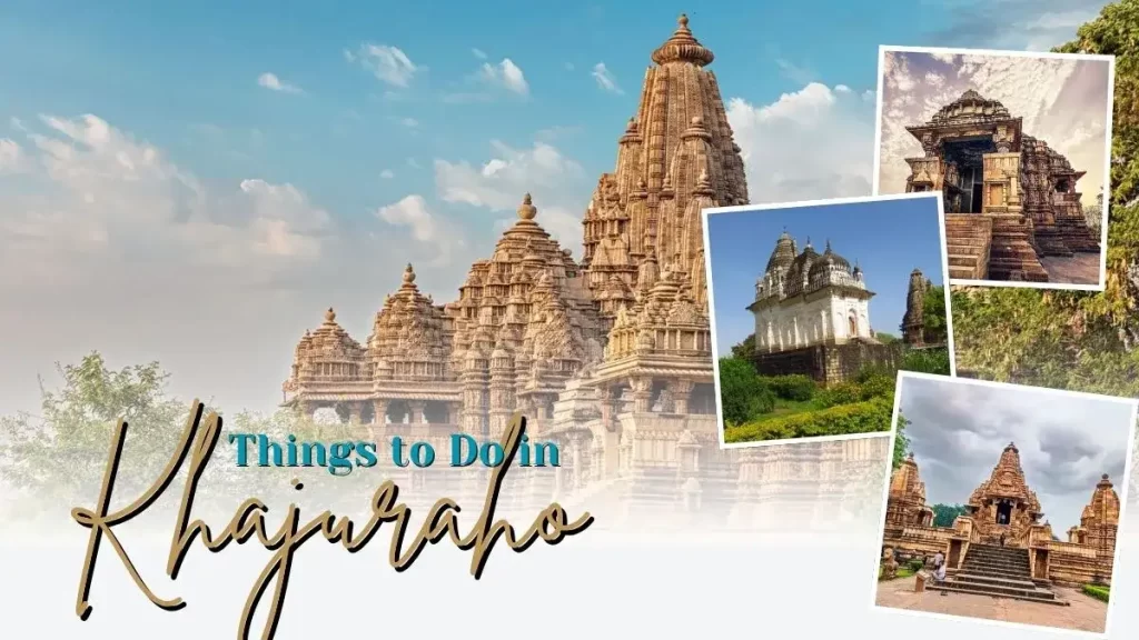 What to Do and See in Khajuraho
